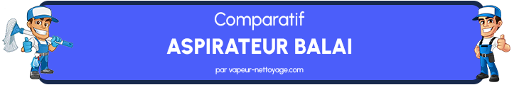 Comparatif des meilleurs aspirateurs balais